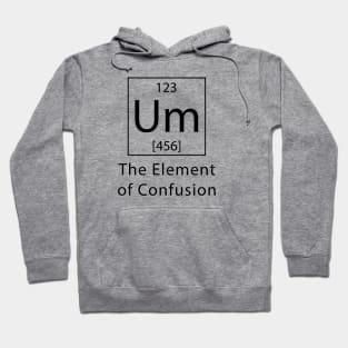 The Element of Confusion Hoodie